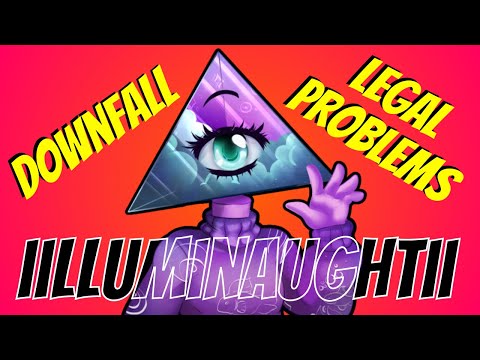 The Downfall of iilluminaughtii
