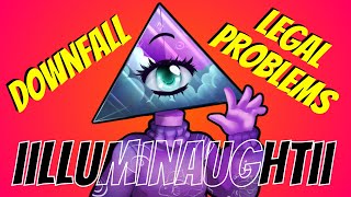 The Downfall of iilluminaughtii
