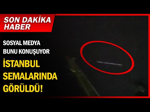 İstanbul Semalarında Görenleri Şaşkına Çeviren Görüntüler! Sosyal Medya Bunu Konuşuyor