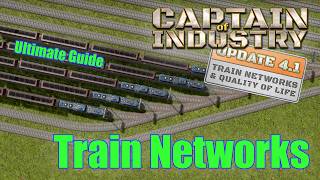 Ultimate Guide to Train Networks in Captain of Industry! (Update 4.1)