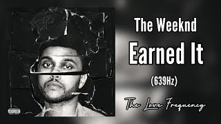 The Weeknd - Earned It (639hz)