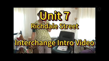 Richdale Street --Unit 7--Interchange Intro Video