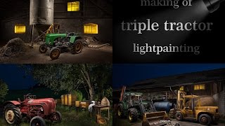 Making of triple tractor - litghtpainting