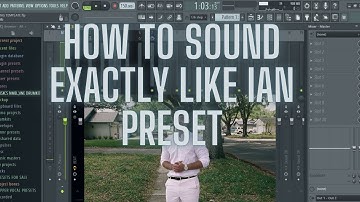 HOW TO REALLY SOUND LIKE IAN FL STUDIO 2024 FREE PRESET