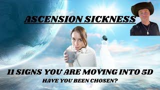 11 SIGNS YOUR MOVING INTO 5D CONSCIOUSNESS & ASCENSION SICKNESS  #5d