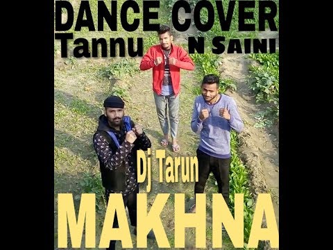 Yo Yo Honey Singh: MAKHNA Dance Video | By Dj Tarun, Ak Agarwal, Naresh Saini