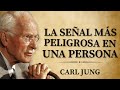 La Señal Más Peligrosa En Una Persona Según Carl Jung – Mantente Alerta