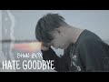 SHuN-BOX - HATE GOODBYE (OFFICIAL VIDEO)