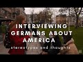 What do Germans think about America??? | Interview by an American exchange student in Germany