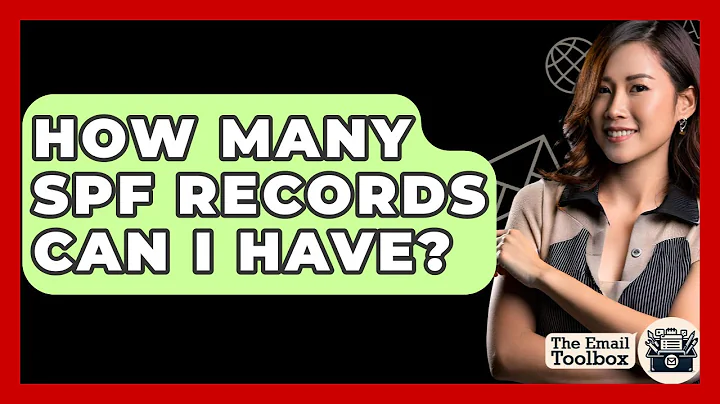 How Many SPF Records Can I Have? - TheEmailToolbox.com