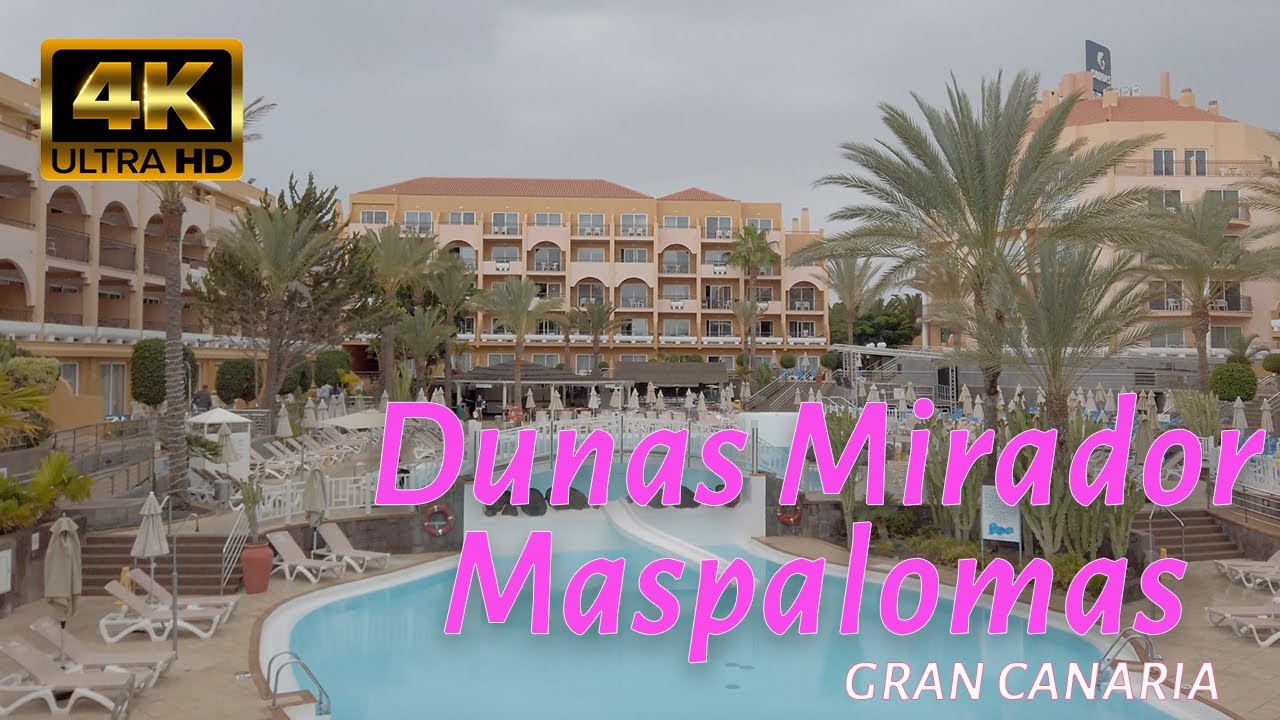 4K hotel Dunas Mirador Maspalomas Gran Canaria - YouTube