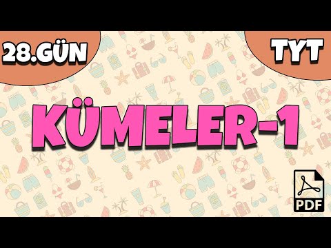 28.Gün / Kümeler-1 ( 42 Günde #TYT Yaz Kampı) (PDF)