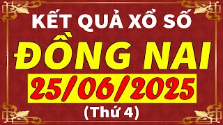 Xổ số Đồng Nai ngày 25 tháng 6 | XSDN - KQXSDN - SXDN | Xổ số kiến thiết Đồng Nai hôm nay