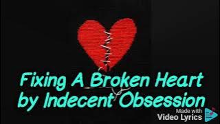 Download lagu FIXING A BROKEN HEART by Indecent Obsession w/ Lyrics