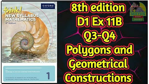 Q3-Q4 || Ex-11B || D1-8th edition || Polygons and Geometrical constructions