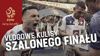 CO TO BYŁ ZA FINAŁ! Vlogowe kulisy meczu Pogoń - Wisła w finale Fortuna Pucharu Polski