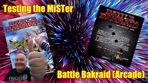 Testing MiSTer cores - Battle Bakraid (Arcade) - 1CC and commentary