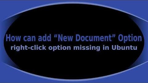 How can add “New Document” option - right-click option missing in Ubuntu