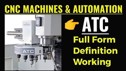 what is automatic tool changer, automatic tool changer (ATC), automatic tool changer working