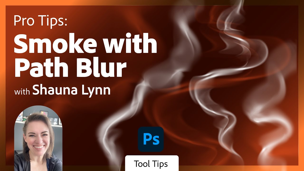 Pro-Tips: Make A Smoke Effect Using Adobe Photoshop’s Path Blur - with Shauna Lynn
