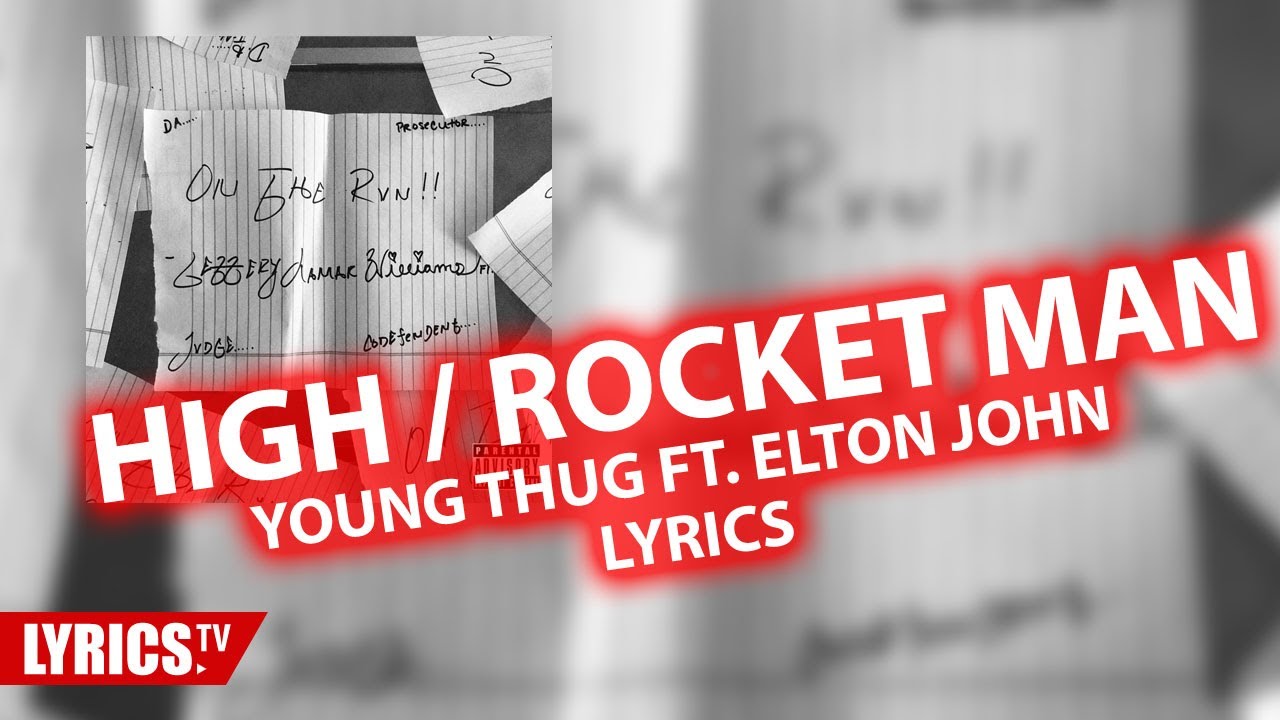 How Young Thug Sampled Elton John's 'Rocket Man' To Make 'High