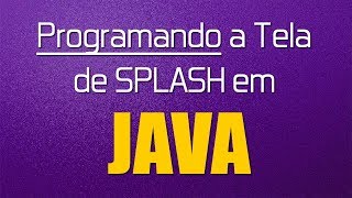 Aula 45   Criando TELA SPLASH   Programando!