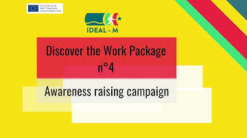 IDEAL-M : Work Package 4 - Awareness raising campaign