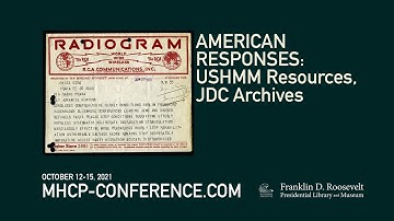 2021 MHCP Conference: "American Responses  USHMM Resources, JDC Archives"