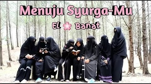 Ku Buka Lembaran Baru - MENUJU SYURGAMU  El Banat .