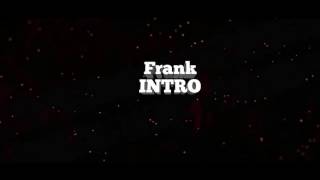 Интро Frank INTRO делаю 2D и 3D))за лак и подписку