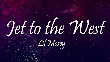 Lil Mosey - Jet to the West (Lyrics)