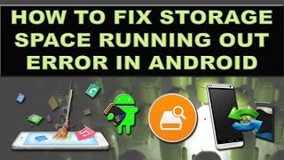 How to fix storage space running out error in android? - 5 Tips