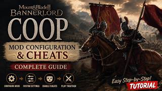 How To Enable Cheats In Mount & Blade II: Bannerlord CO-OP | Official Guide