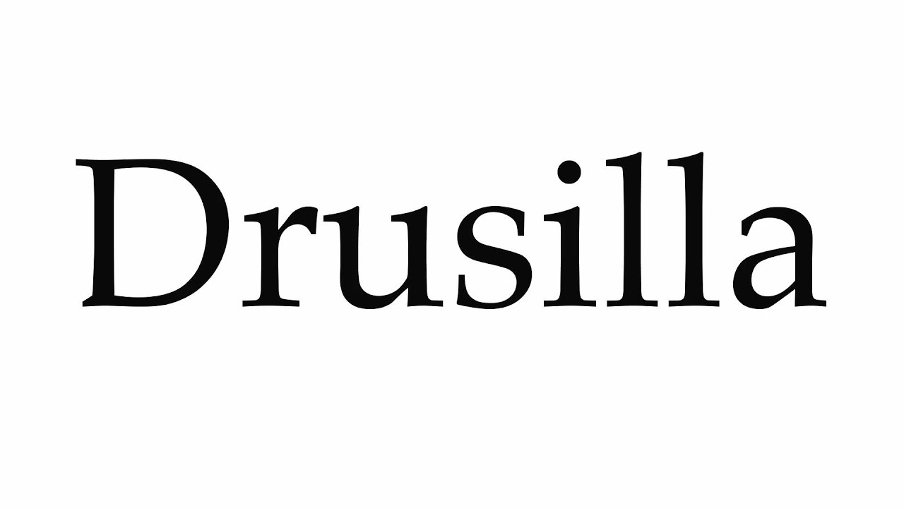 How To Pronounce Drusilla YouTube