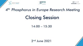 4th Phosphorus in Europe Research Meeting (PERM) - Closing Session