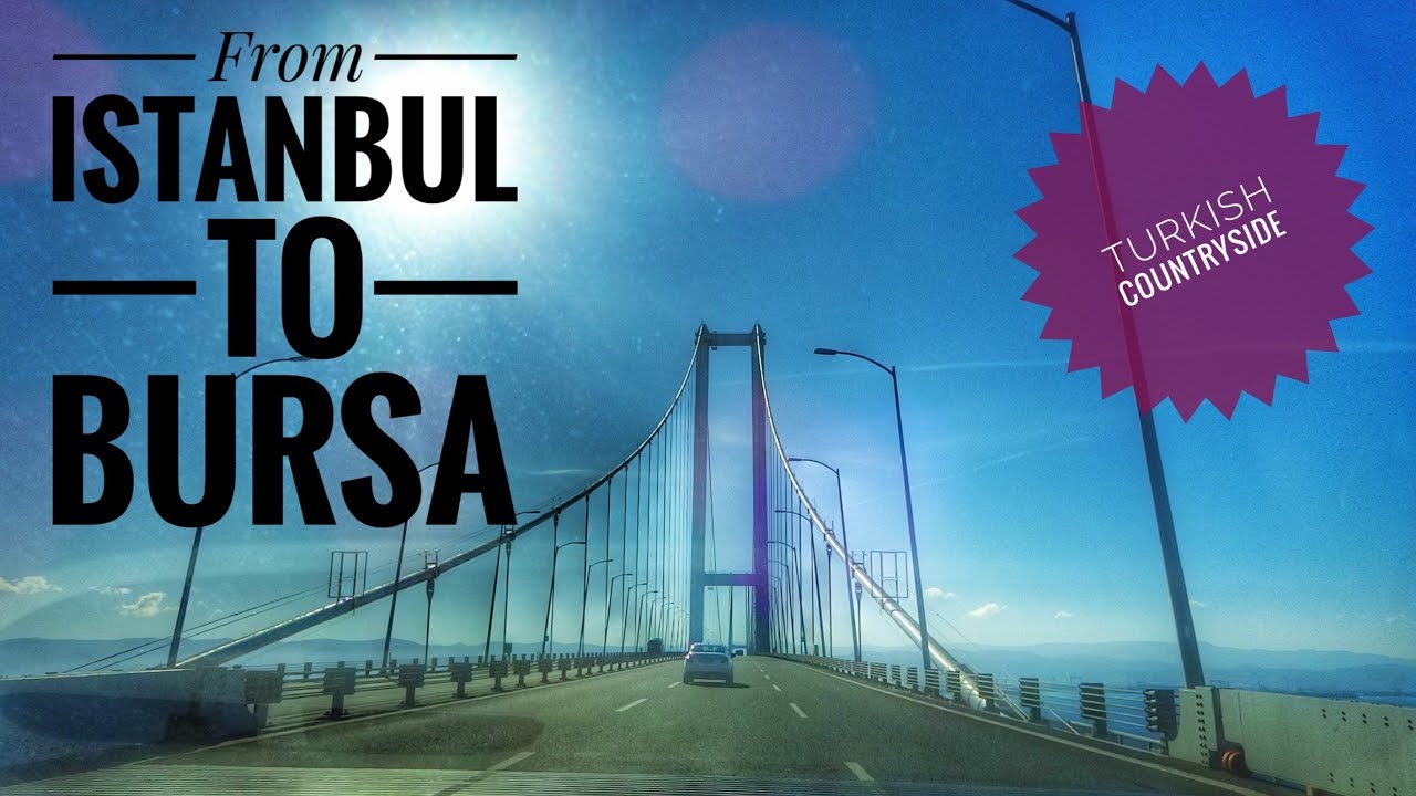 Driving from Istanbul to Bursa  | Turkey