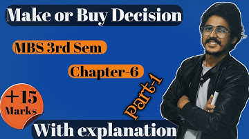 Make or Buy Decision || management accounting for Decision making || mbs 3rd Sem Account