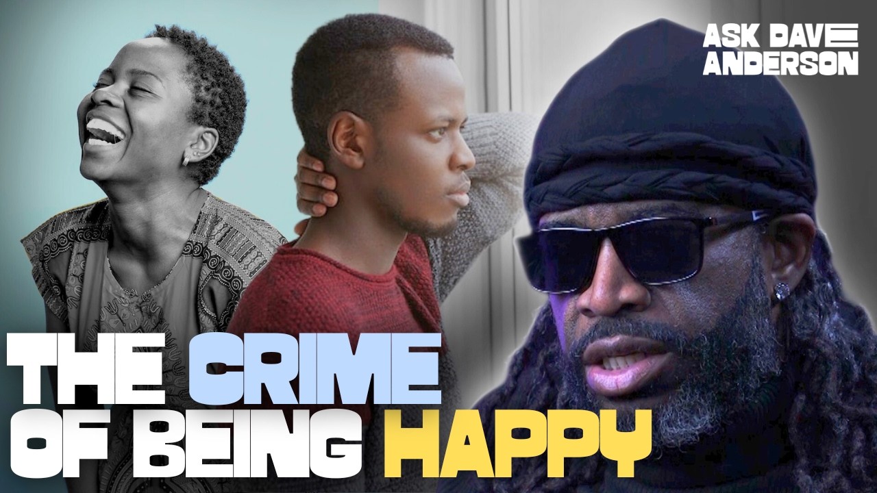 Happy People Are Disliked In Our Community and Unhappy People Are Loved | Ask Dave Anderson