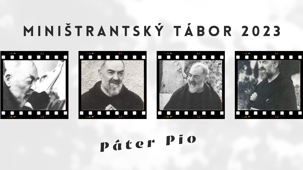 Miništrantský tábor 2023 - Páter Pio