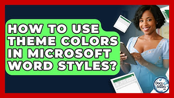 How To Use Theme Colors In Microsoft Word Styles? - Docs and Sheets Pro