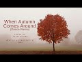 When Autumn Comes Around Dance Remix Lyrics By Keith Blount Remixed Remastered By Suno
