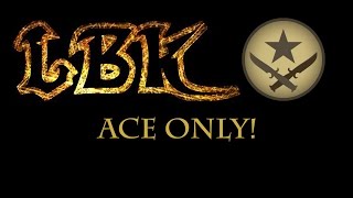 CS Skill Moments Ace Only!