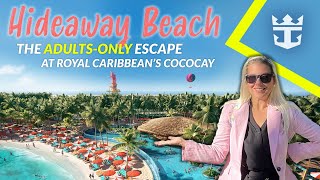 HIDEAWAY BEACH | Royal Caribbean's brand NEW AdultsOnly Experience on Perfect Day at CocoCay