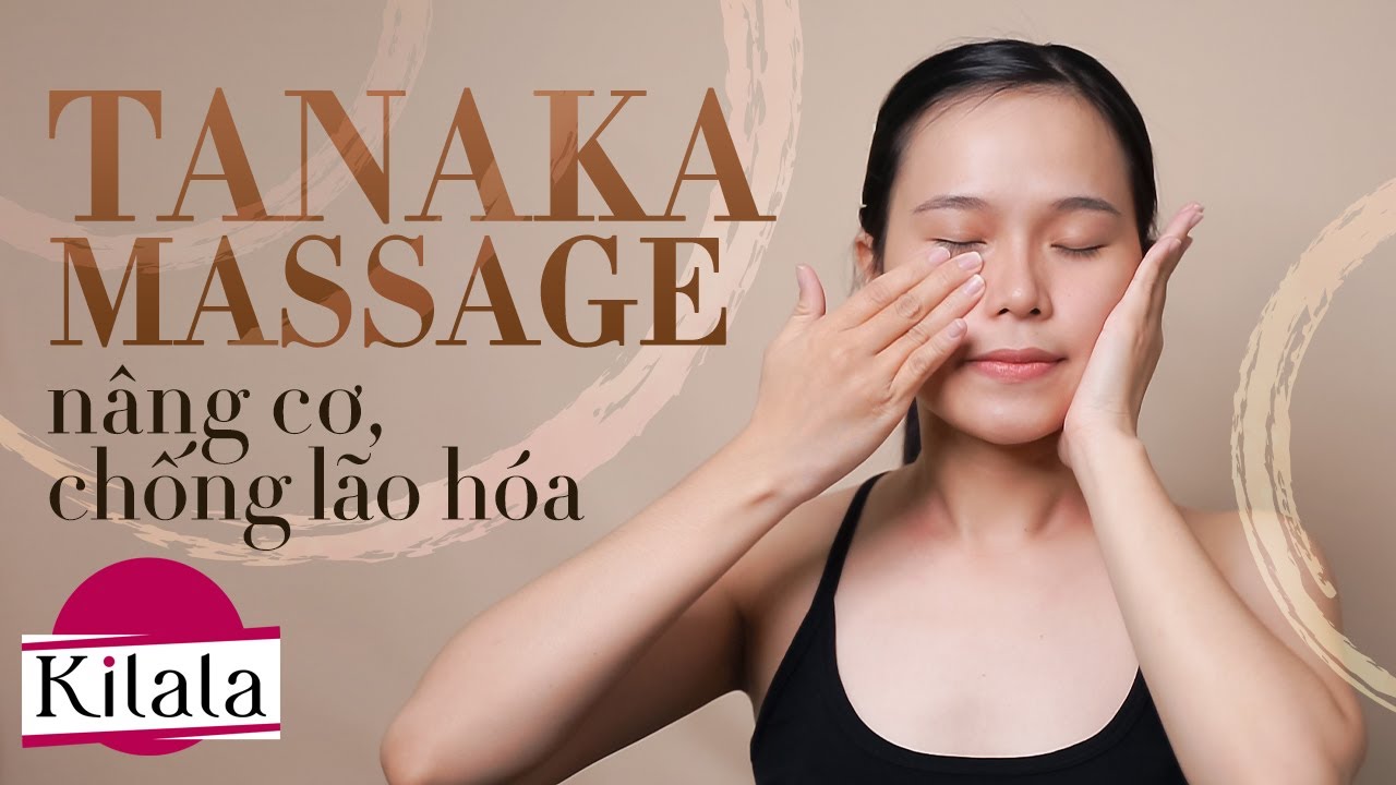 THON GỌN MẶT, GIẢM NỌNG CẰM, CHỐNG LÃO HÓA – Tanaka Face Massage | Làm Đẹp Chuẩn Nhật