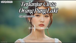 Lagu Ambon Nostalgia 💔 Terlanjur Cinta Orang Pung Laki – Neo Soul R\u0026B | melodyaicovers