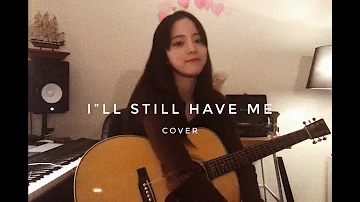 《I’ll Still Have Me》 cover by Nana Ouyang