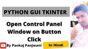 Python Tkinter  |  Open Control Panel Window on Button Click