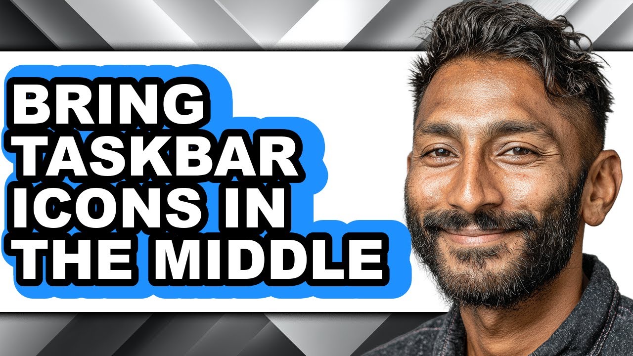 How to Bring Taskbar Icons in the Middle - Full Guide