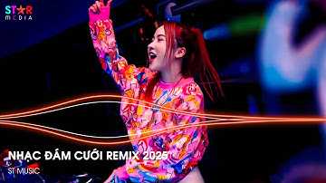 Nhạc Đám Cưới Remix 2025 - Cưới Chính Remix TikTok - LK Nhạc Đám Cưới Remix 2025 Hay Nhất