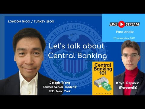 Kaya Özyürek and Joseph Wang on Central Banking